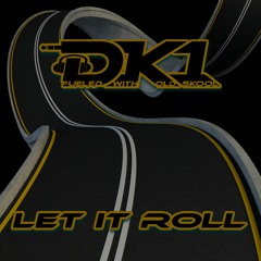 DK1 - Let It Roll