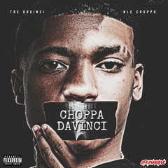 NLE Choppa x Tre DaVinci -Choppa Davinci ( Prod By K.Loupe )