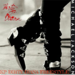 Kp- Dirty Diana Freestyle