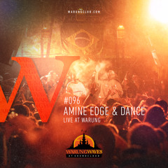 Amine Edge & DANCE Live at Warung @ Warung Waves #096