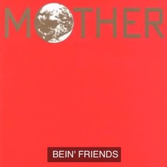 Mother 1 Bein' Friends [2]