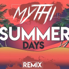 Martin Garrix - Summer Days (Mythi Remix)