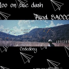 100 on the dash. prod.SACCO