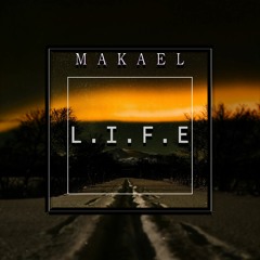 Makael - L.I.F.E (Prod.by.Makael)