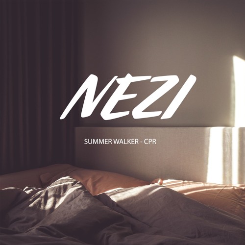 Stream Summer Walker - CPR (Cover) by NEZI | Listen online for free on  SoundCloud
