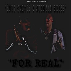 Yung Smitty ft. JuggManShizz - (FOR REAL)