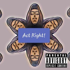 Miles Wavy - Act Right (Prod. DJ Kronic Beats)