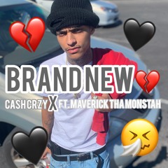 Brand New -CashCrzy  (Ft. Maverick Tha Monstah)