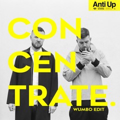 Anti Up Concentrate - Wumbo Edit