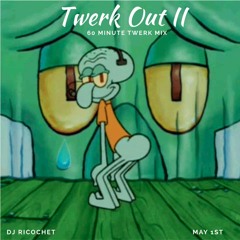 Dj Ricochet Presents - TwerkOut II