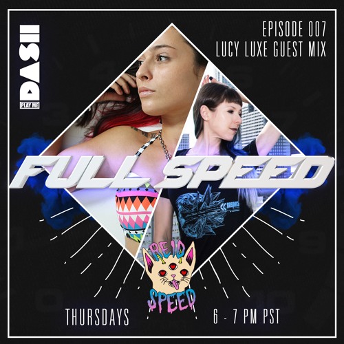 FULL SPEED EPISODE 007 - LUCY LUXE