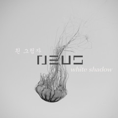 NEUS - White Shadow (feat. Hinako Omori)