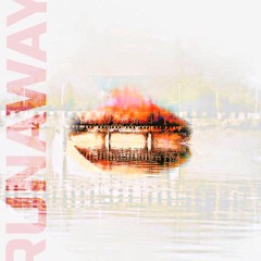 Runaway (feat Justin Gilbert & WKJ)