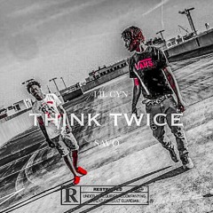 Think Twice- Savo x lil Cyn (prod. Kyle junior)