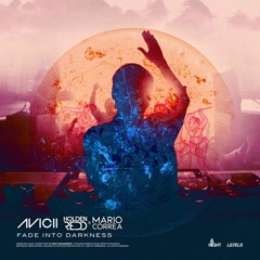 Avicii - Fade Into Darkness (Holden Redd & Mario Correa Remix)