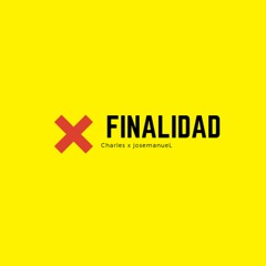 Finalidad - Charles X JoseManueL [FT.Only One Music]