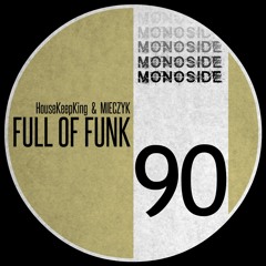 HouseKeepKing & Mieczyk - FULL OF FUNK (Sax Mix) // MS90