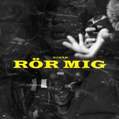 Einar " Rör Mig "