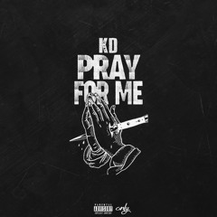 Pray For Me (Prod. KingRikoX)