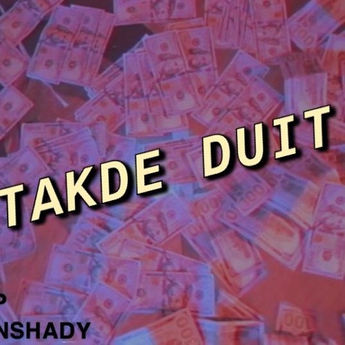 TAKDE DUIT - Fanshady Feat. JEP