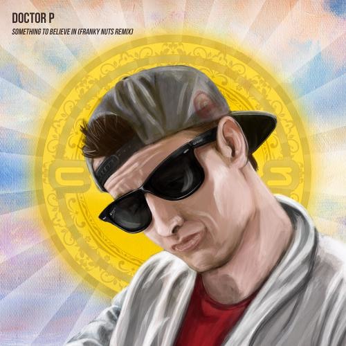 Doctor P - Something To Believe In (Franky Nuts Remix)