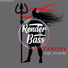 Tandav - Arjit Awasthi | Render Bass(Official Release)