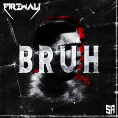 FIREWALL - BRUH