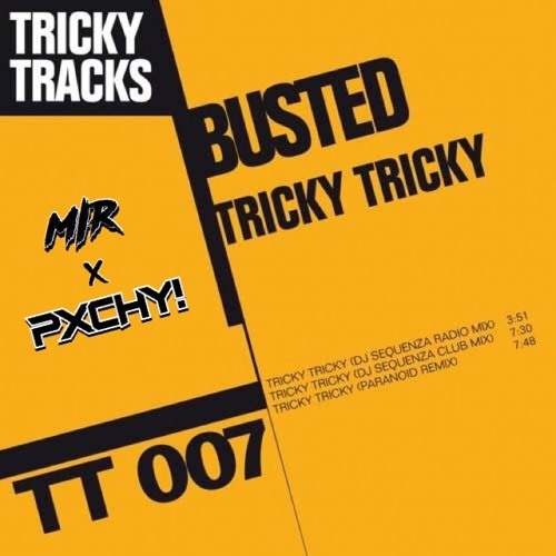 Tricky Tricky (PXCHY! & MIR BOOTLEG)