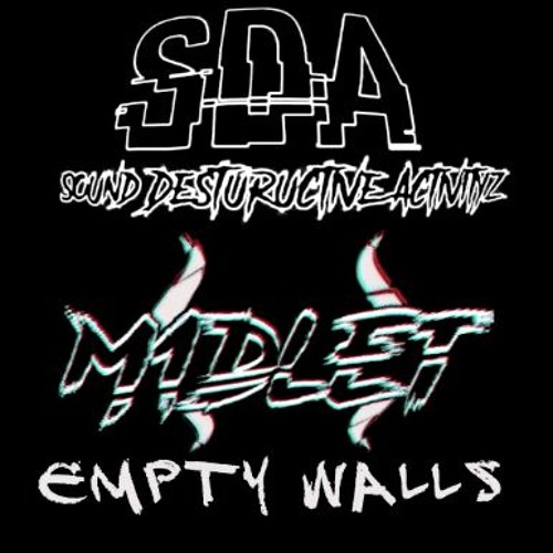 M1dlet & SDA - Empty Walls [FREE DOWNLOAD]