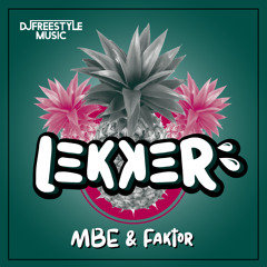 Lekker (ft. Faktor & Mario)