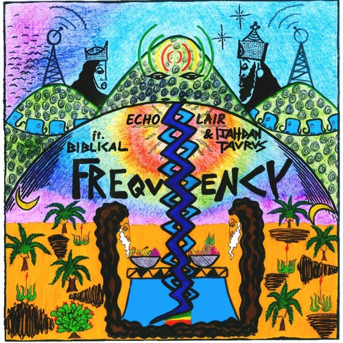 Frequency (ft. BIBLICAL) - Echo Lair & Ijahdan Taurus