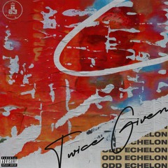 Twice Given Odd Echelon Ep Full By G63 Music