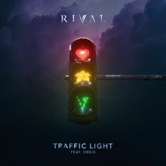 Rival - Traffic Light (ft. ORKID)