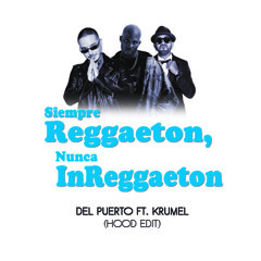 Siempre Reggaeton, Nunca InReggaeton (DEL PUERTO FT KRUMEL Edit) - J Balvin, Luigi 21 Ft DMX