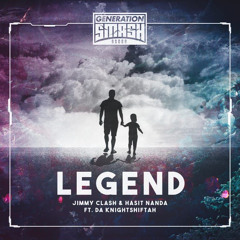 Jimmy Clash & Hasit Nanda - Legend ft. Da Knightshiftah