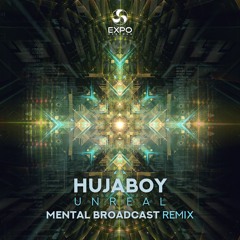 Hujaboy -  Unreal (Mental Broadcast Remix)