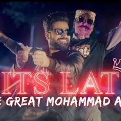ITS_LAT_|_Official_Music_Video_|_The_Great_Mohammad_Ali.mp3