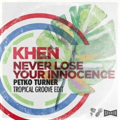 Massive Attack - Khen - Never Lose Your Innocence (Petko Turner's Tropical Groove Edit) Subbass 3 DL