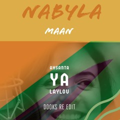 Nabyla Maan - Ahsanta ya Laylou (DOOKS BASS RE EDIT)