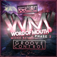 Word Of Mouth: Phase 2 Dowie MC & Groove Control