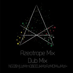 Azeotrope Mix - Dub Mix [Preview]