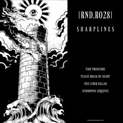 Sharplines - Please Break My Heart [RND.R028 | Premiere]