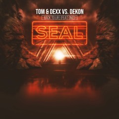 Tom & Dexx vs. Dekon - Back To Life (feat. OMZ)