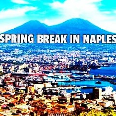 SPRING BREAK IN NAPLES - TRIPLE P DJ & GIANNI M.