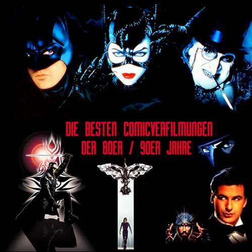Folge 90 Die Besten Comicverfilmungen Der 80er 90er Jahre Superman Batman Blade The Crow By Cine Entertainment Talk