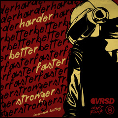 Daft Punk - Harder Better Faster Stronger (Overused Bootleg)