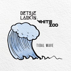 White Zoo & Betsie Larkin - Tidal Wave (Extended Mix)