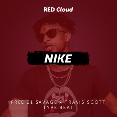 [FREE] 21 SAVAGE x TRAVIS SCOTT TYPE BEAT "NIKE"