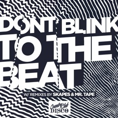 DONT BLINK - To The Beat (Skapes Remix) - Country Club Disco