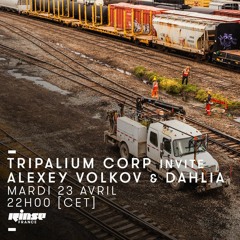 Tripalium Rinse Show #28 - Alexey Volkov & Dahlia